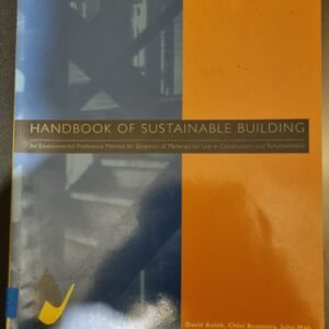 Handbook of Sustainable Building: An Environmental Preference Method of Material For Use In Construction and  Refurbishment by  David Anink, Chiel Boonstra and John Mak