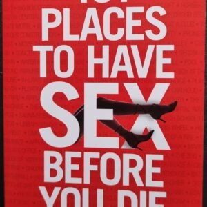 101 Places to Have Sex Before You Die by Marsha Normandy & Joseph St. James