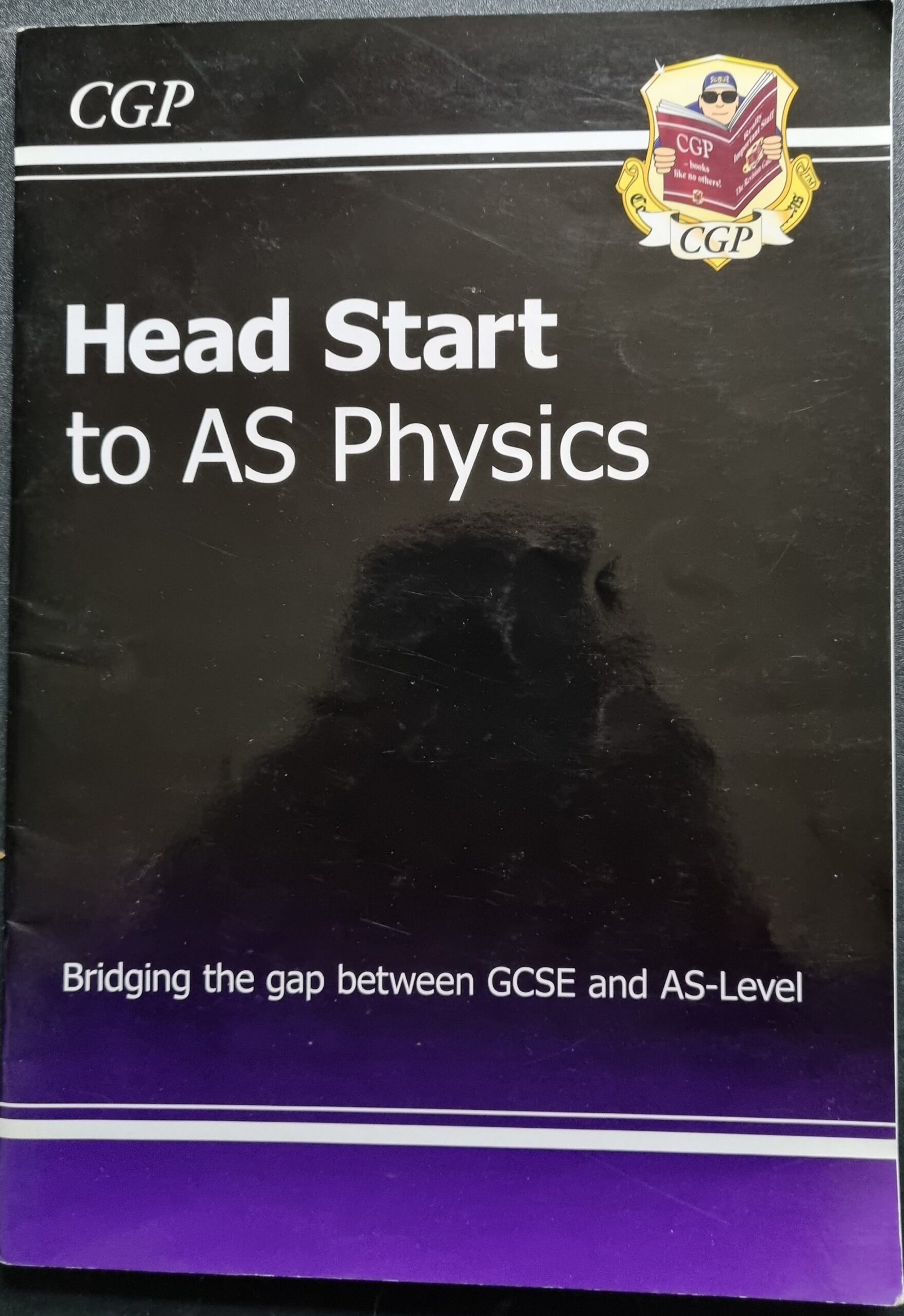Head Start to AS Physics: Bridging The Gap GCSE and AS-Level by CCG