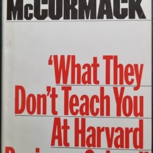 'What They Don't Teach You at Havard Business School' by Mark H. McCormack