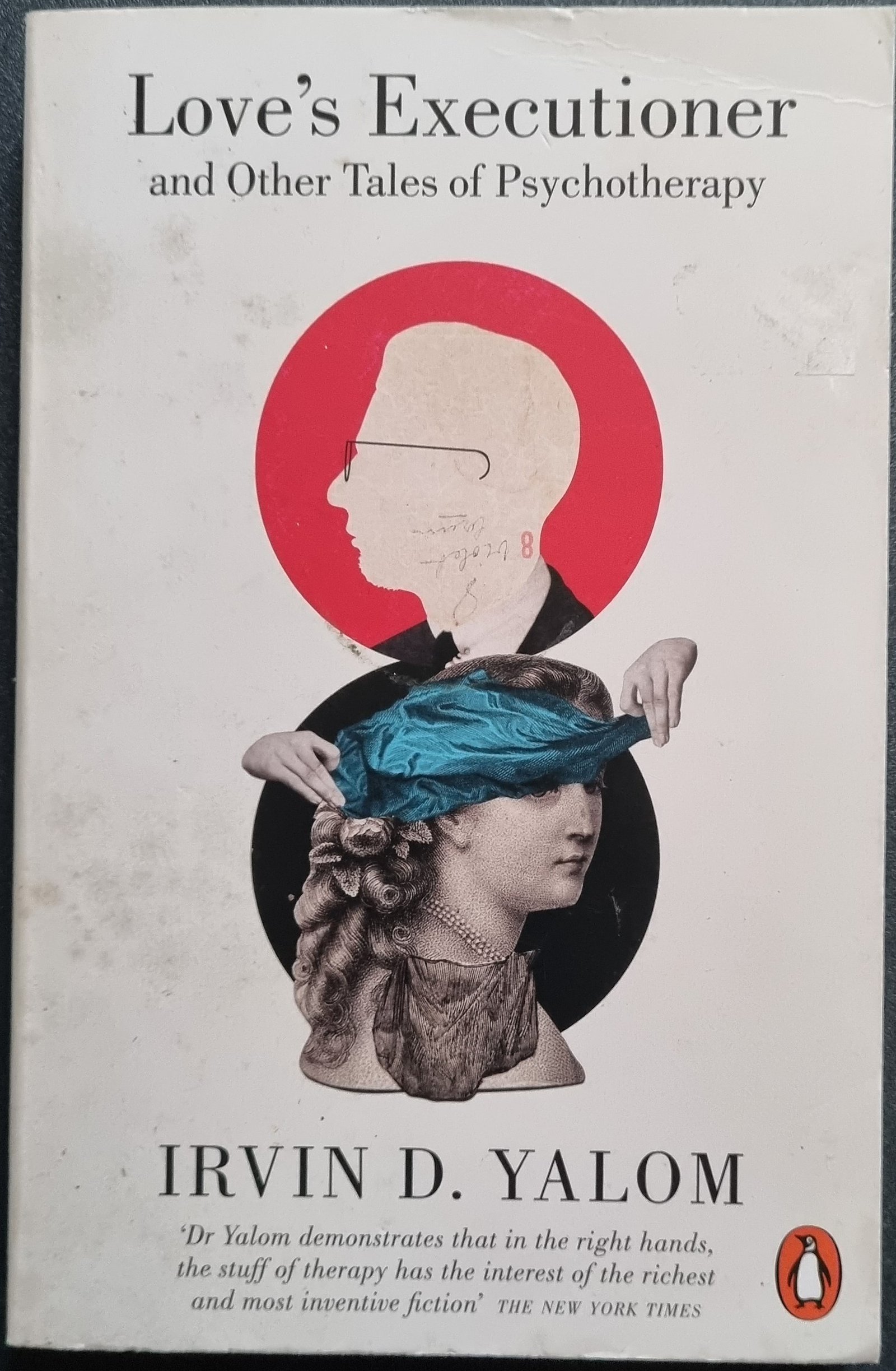 Love's Executioner And Other Tales of Psychotherapy by Irvin D. Yalom