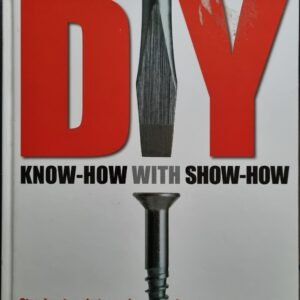 Do It Yourself (DIY): Know-How With Show-How: Step-By Step Photographs For Success Every Time by