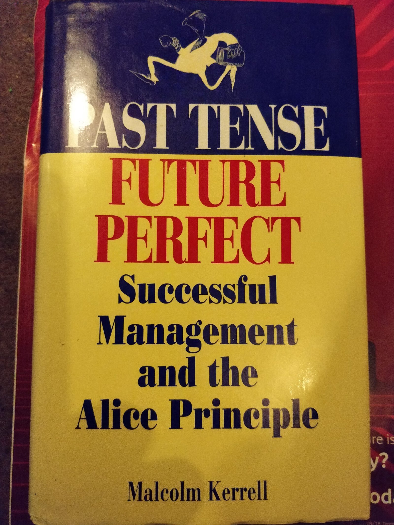 Past Tense Future Perfect: Successful Management and the Alice Principle