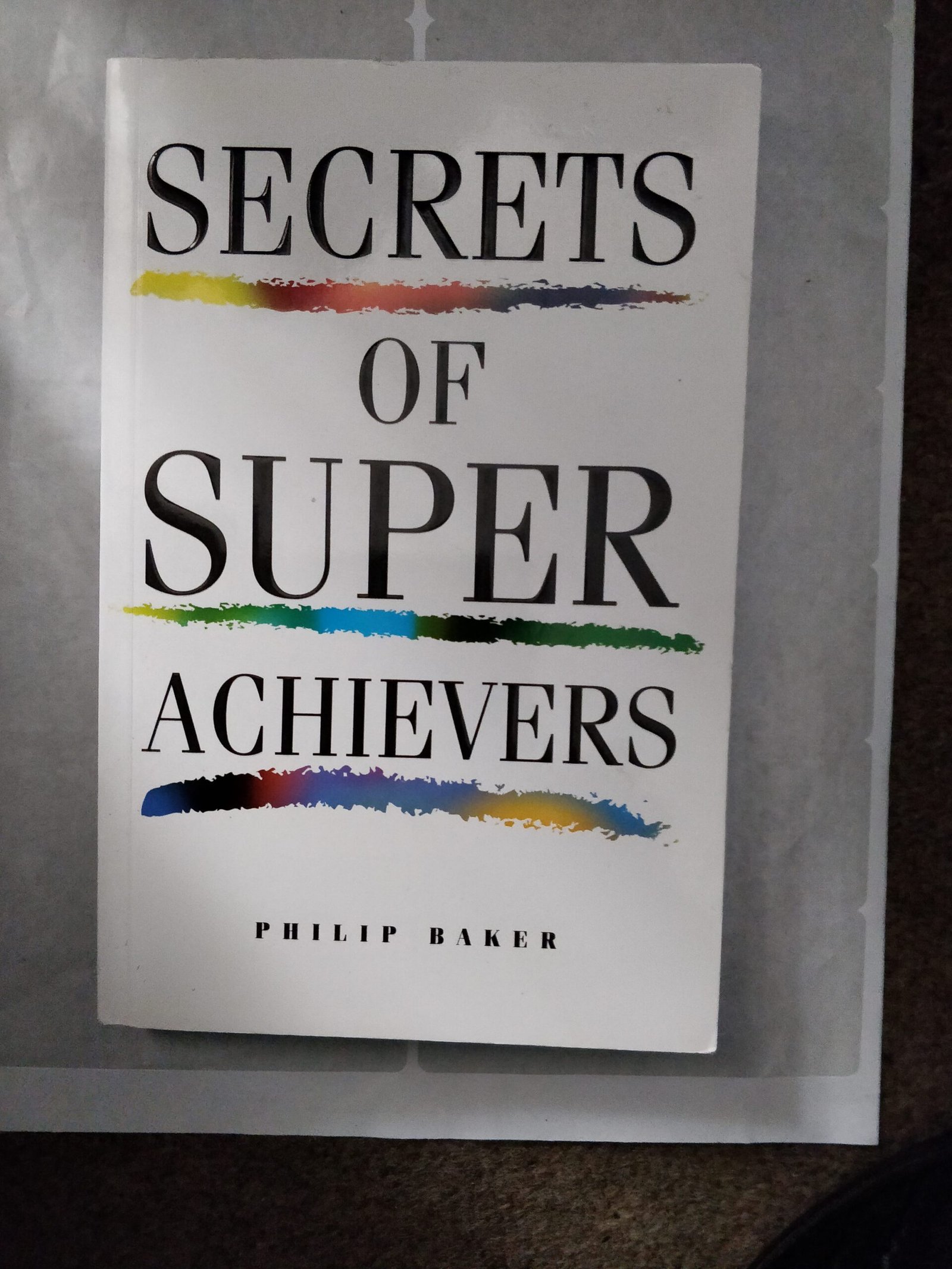 Secrets of Super Achievers