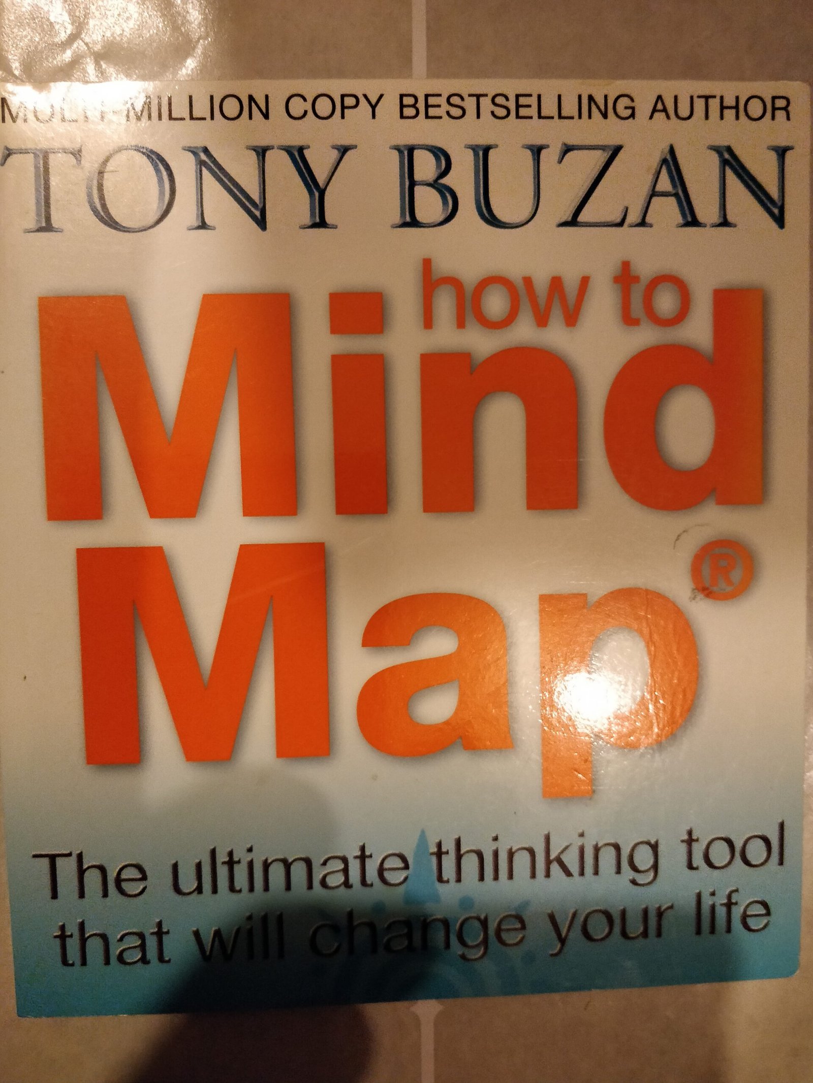 How To Mind Map: The Ultimate Thinking Tool That Will Change Your Life