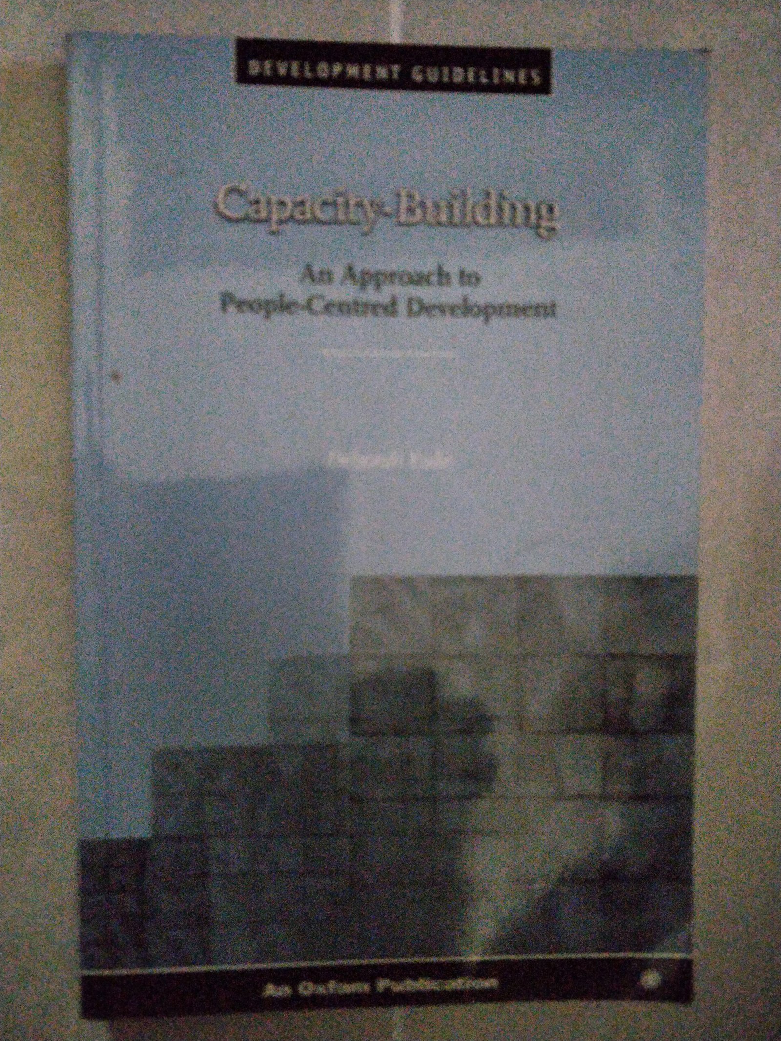 Capacity-Building: An Approach to People-Centered Development