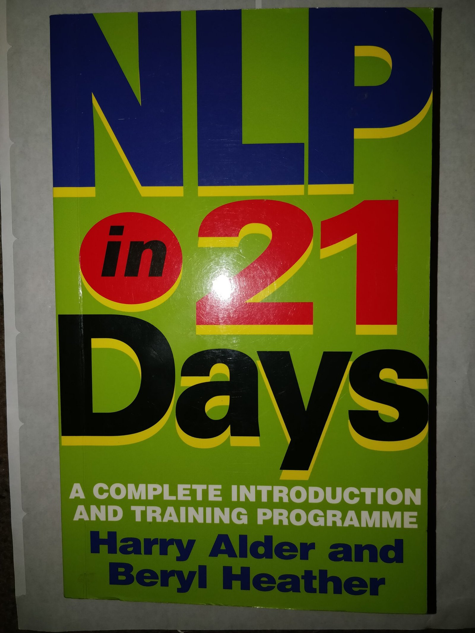 NLP in 21 Days: A Complete Introduction and Training Programme