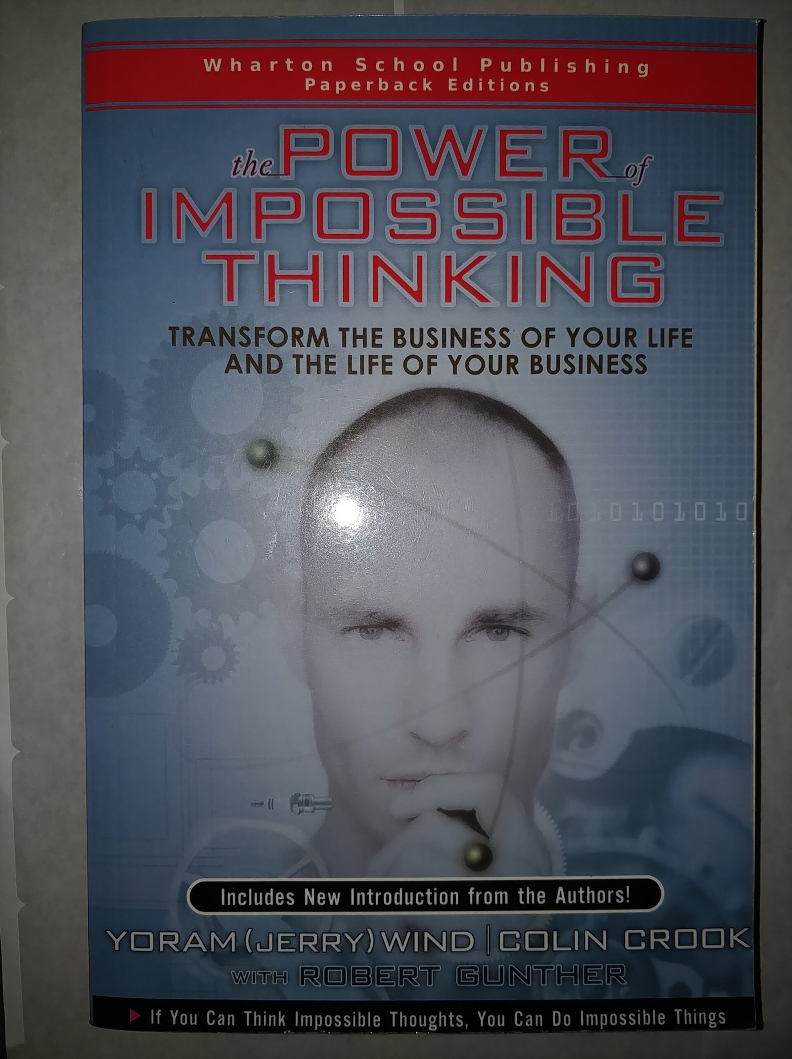 The Power of Impossible Thinking: Transform the Business of Your Life and the Life of Your Business