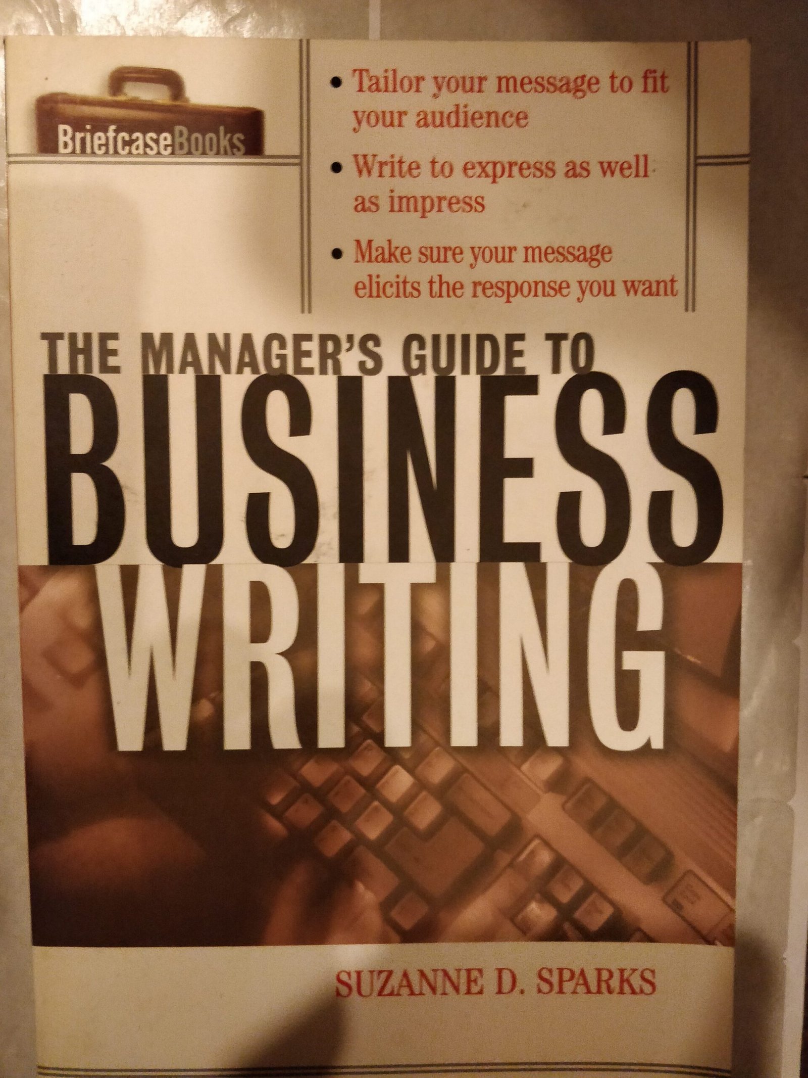 The Manager's Guide To Business Writing