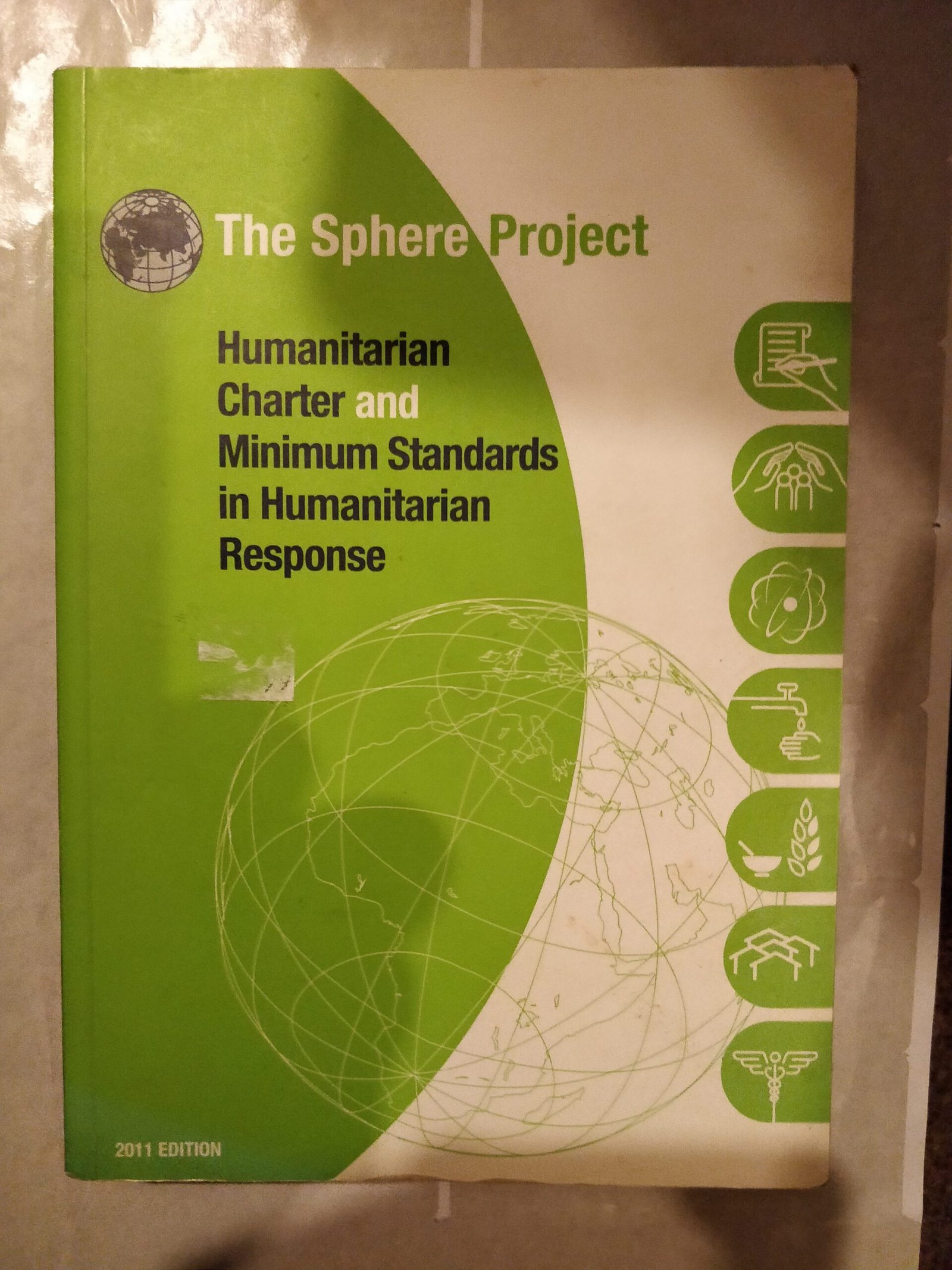 The Sphere Project: Humanitarian Charter and Minimum Standards in Humanitarian Response