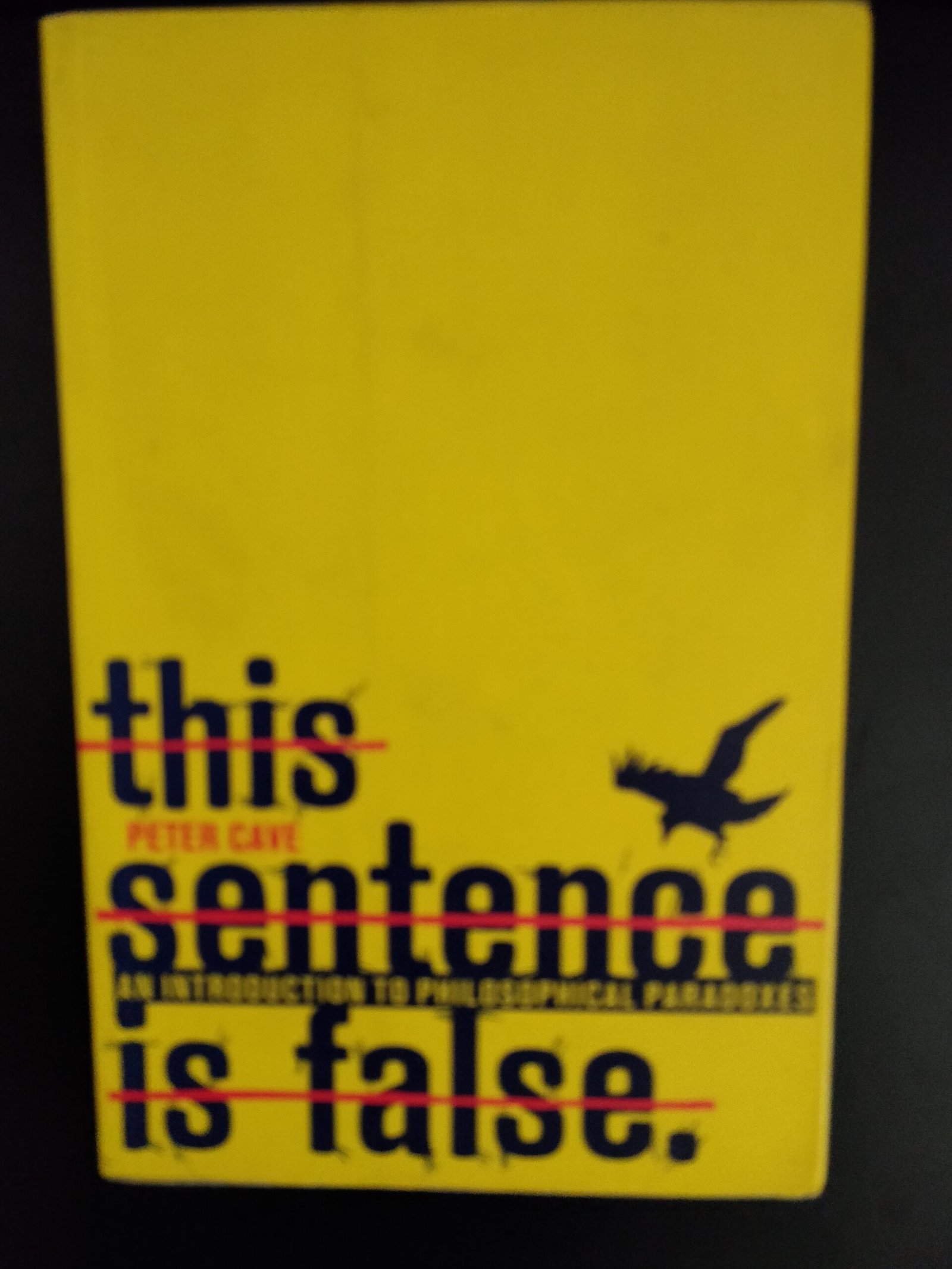 This Sentence is False: An Introduction to Philosophical Paradoxes