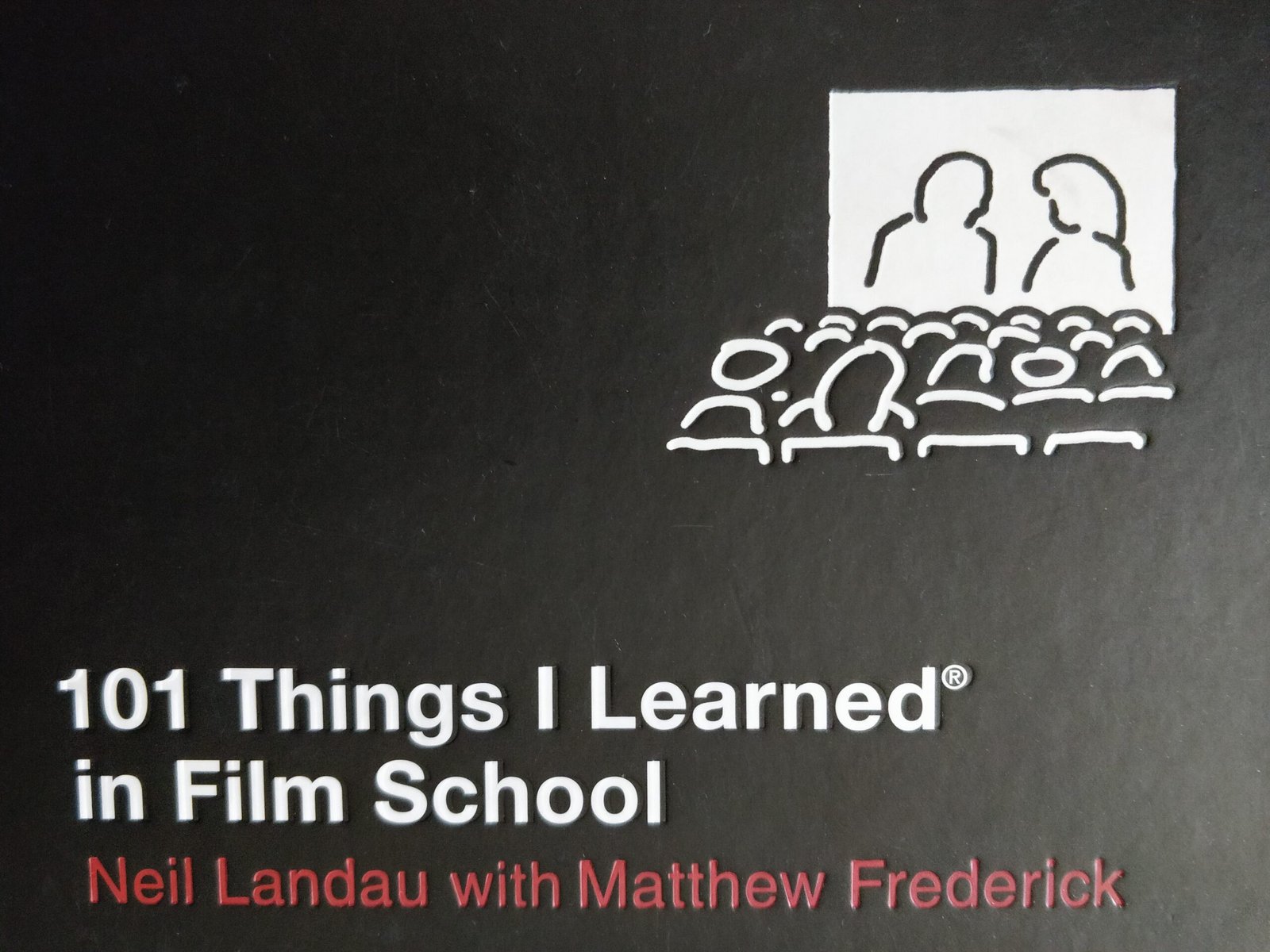 101 Things I Learned ® in Film School