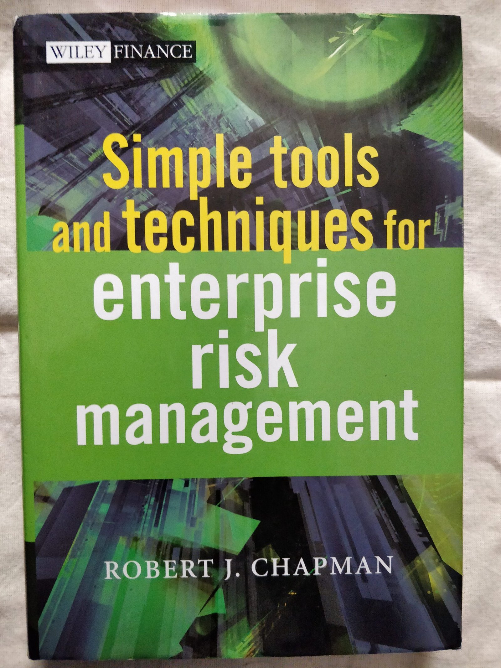 Simple Tools and Techniques for Enterprise Risk Management