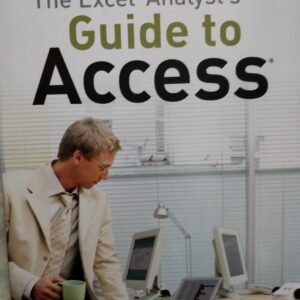 The Excel Analyst's Guide to Access
