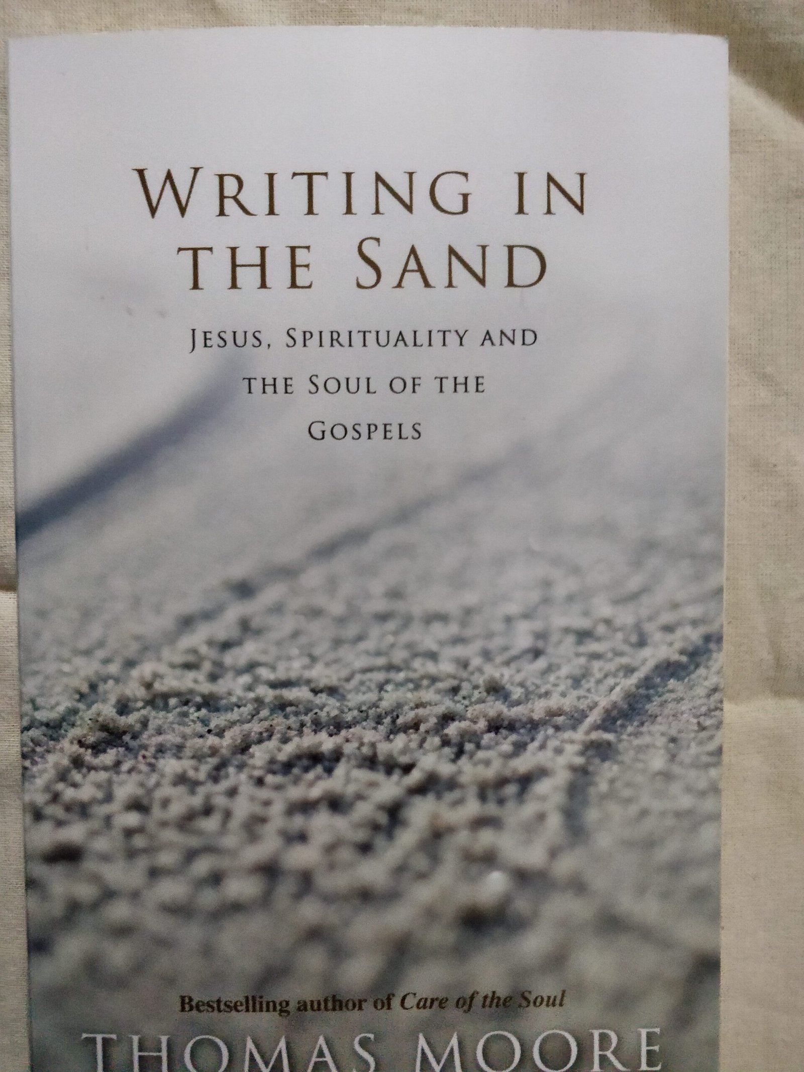 Writing in the Sand: Jesus, Spirituality and The Soul of the Gospels