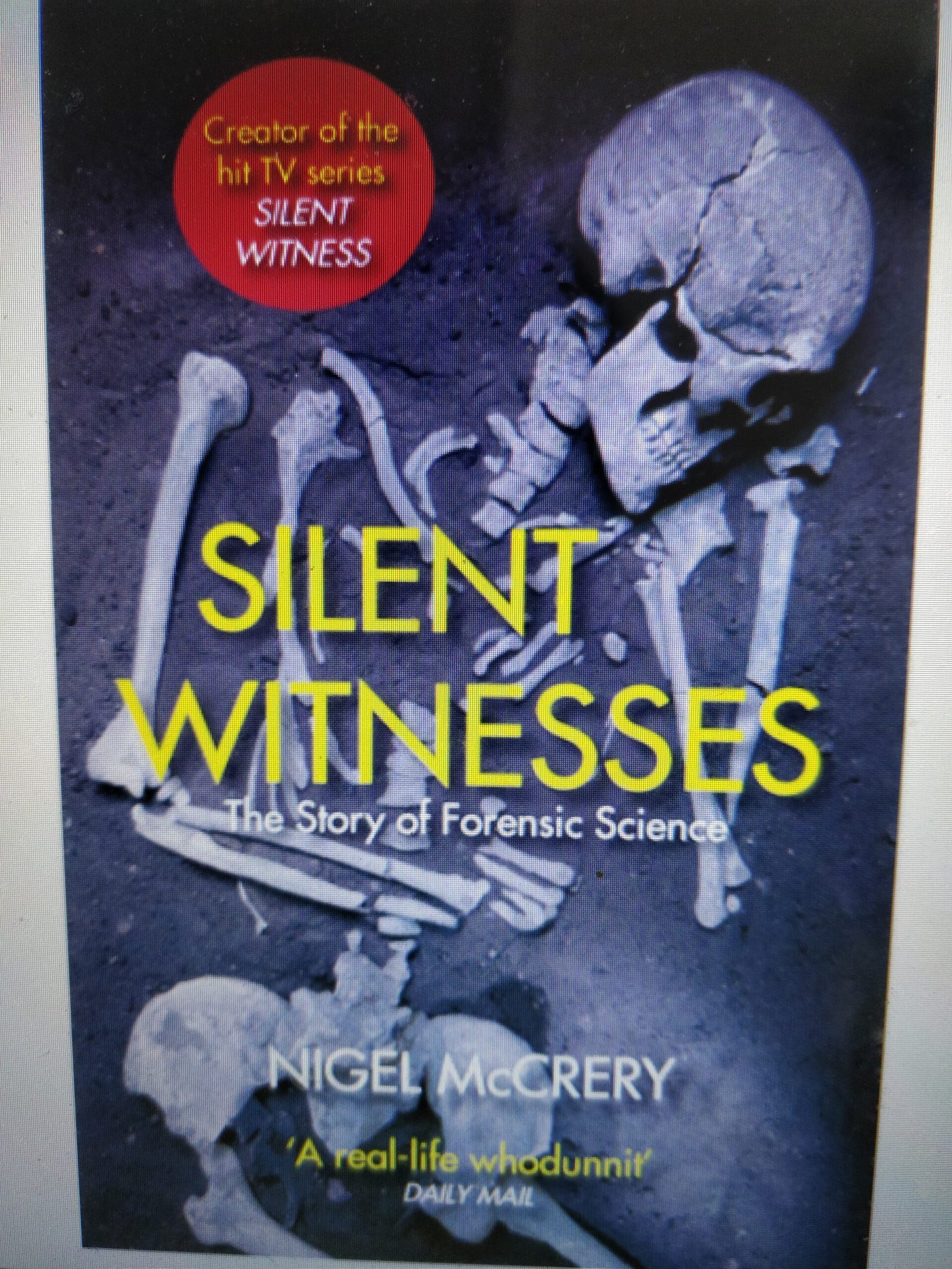 Silent Witnesses: The Story of Forensic Science