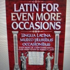 Latin for Even More Occasions by Henry Beard