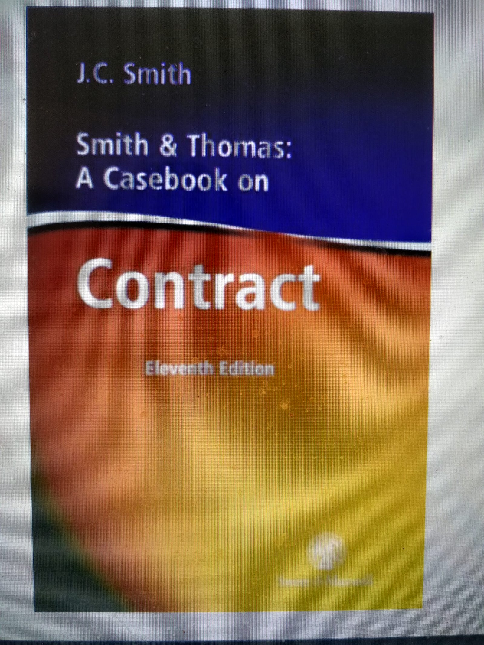Smith and Thomas: A Casebook on Contract