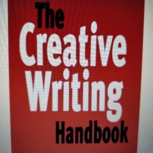 The Creative Writing Handbook: Techniques for New Writers