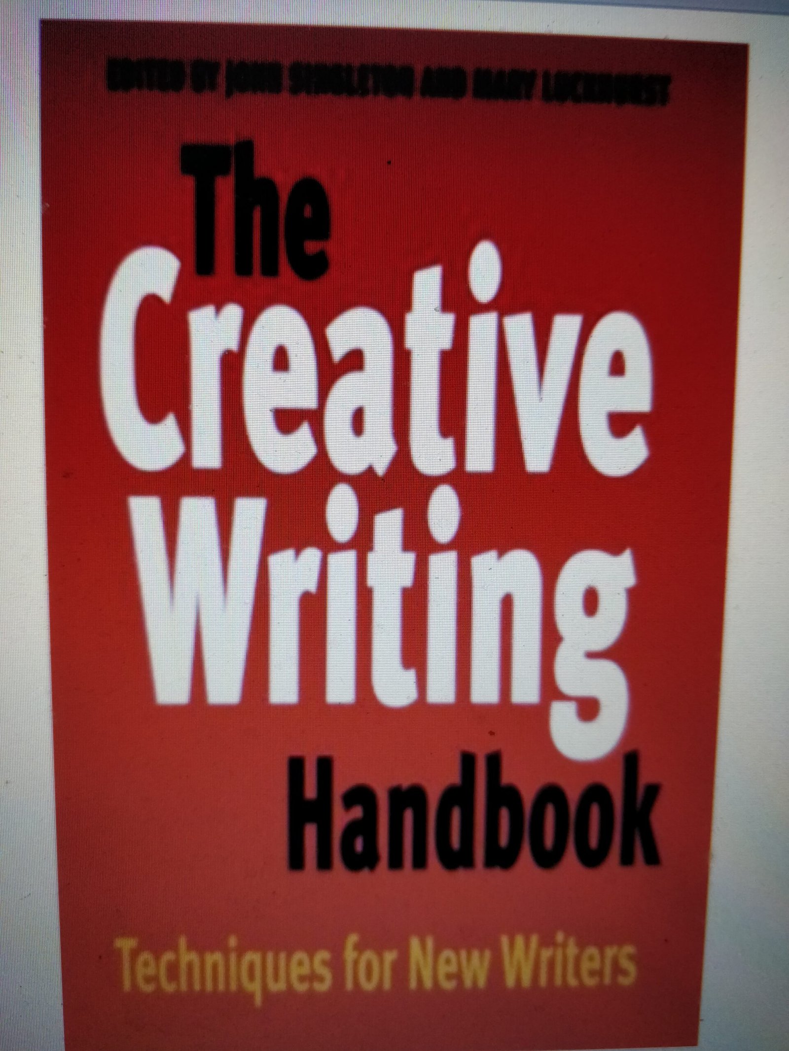 The Creative Writing Handbook: Techniques for New Writers