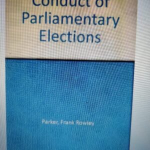Conduct of Parliamentary Elections