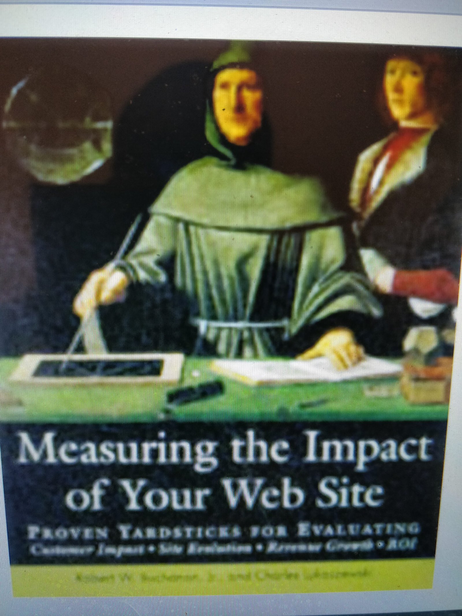 Measuring the Impact of Your Web Site: Proven Yardsticks for Evaluating Customer Impact