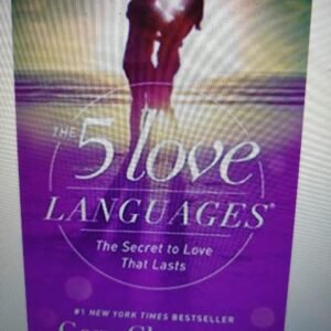The 5 Love Languages: The Secret of Love That Lasts