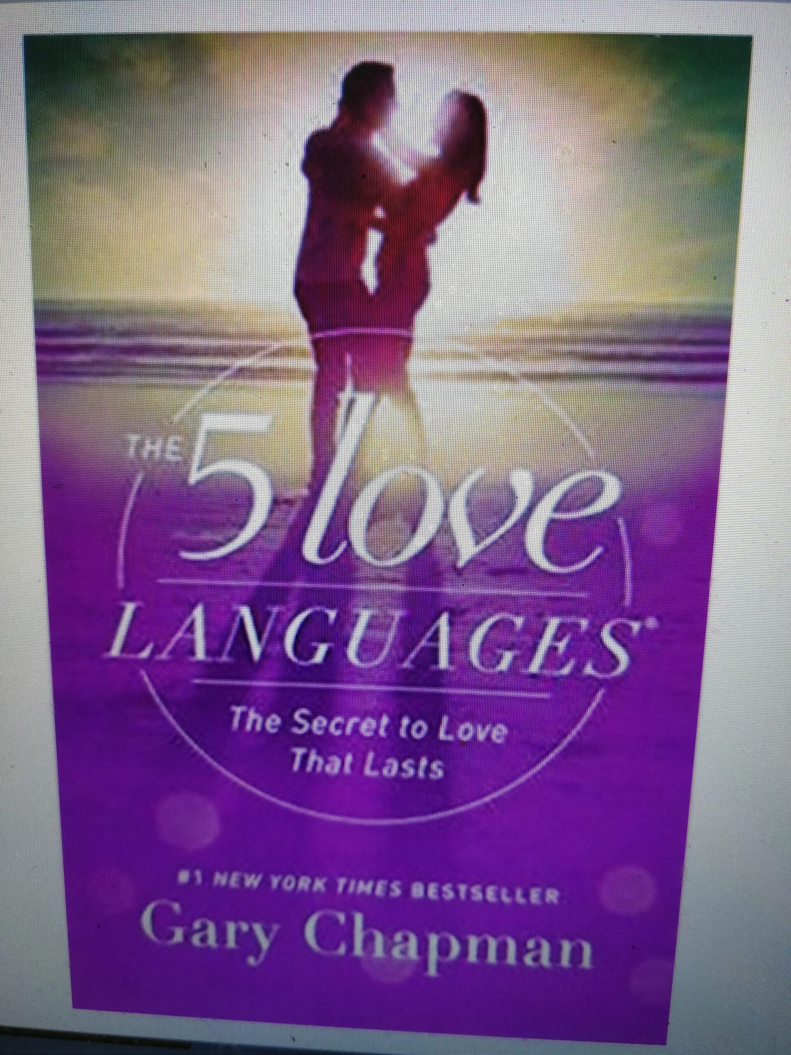 The 5 Love Languages: The Secret of Love That Lasts