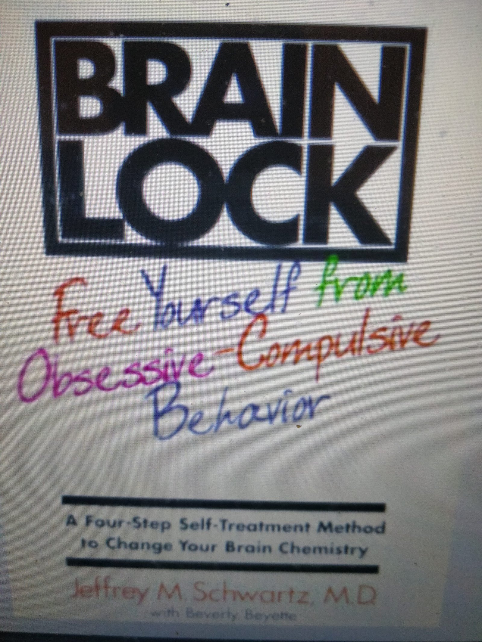 Brain Lock: Free Yourself from Obsessive-Compulsive Behaviour