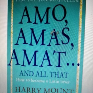 Amo, Amas, Amat… and All That: How To Become a Latin Lover