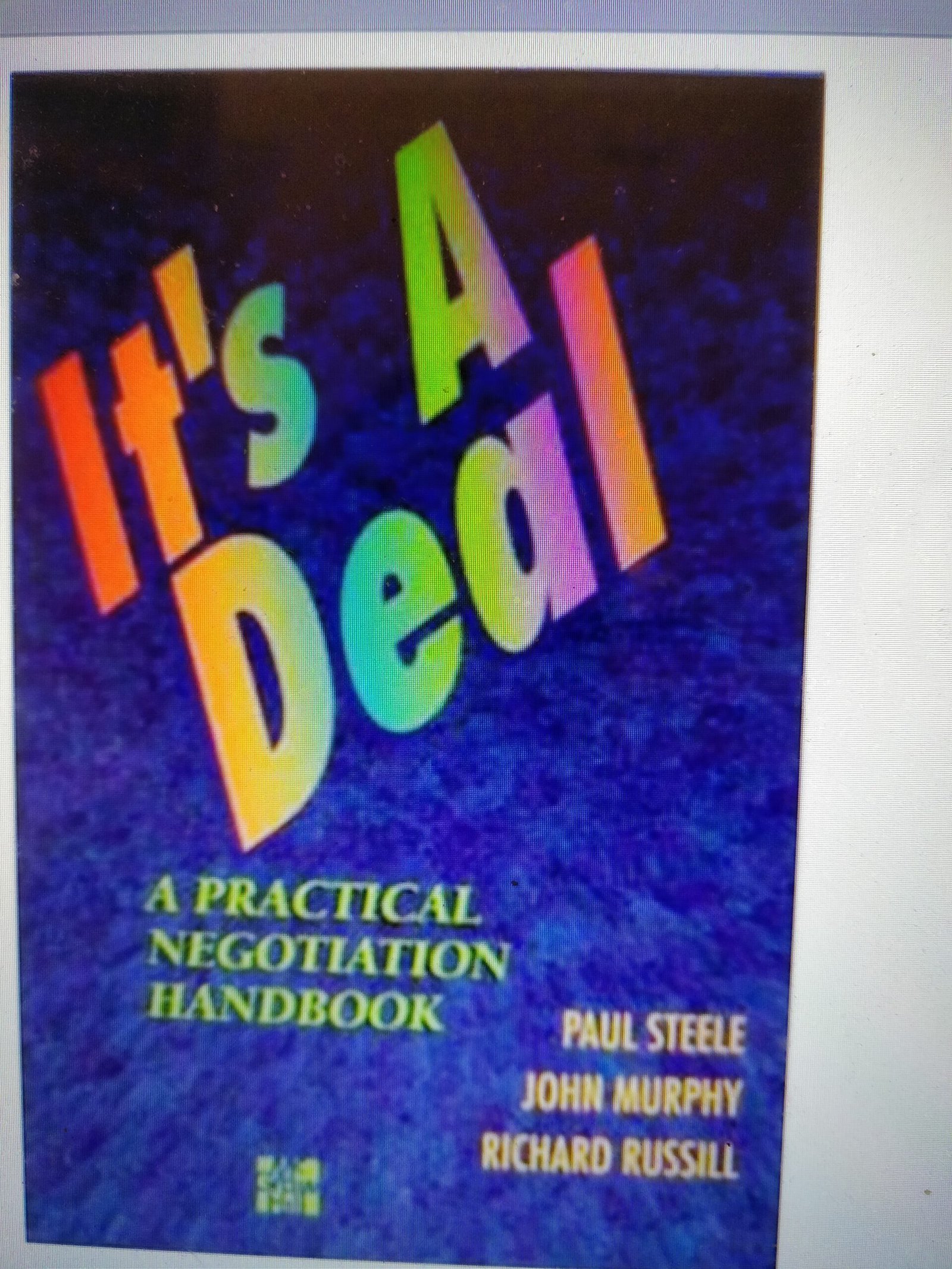 It's A Deal: A Practical Negotiation Handbook