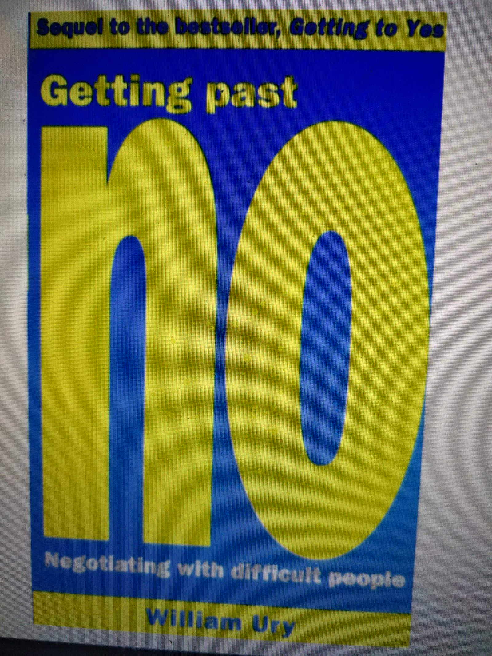 Getting Past No: Negotiating With Difficult People