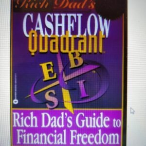 Rich Dad Poor Dad Part II - Rich Dad's Cash Flow Quadrant (Rich Dad's Guide to Financial Freedom)
