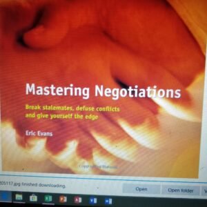 Mastering Negotiations: Break Stalemates, Defuse Conflicts & Give Yourself the Edge (Masters)