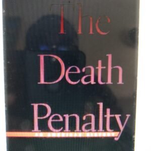 The Death Penalty: An American History