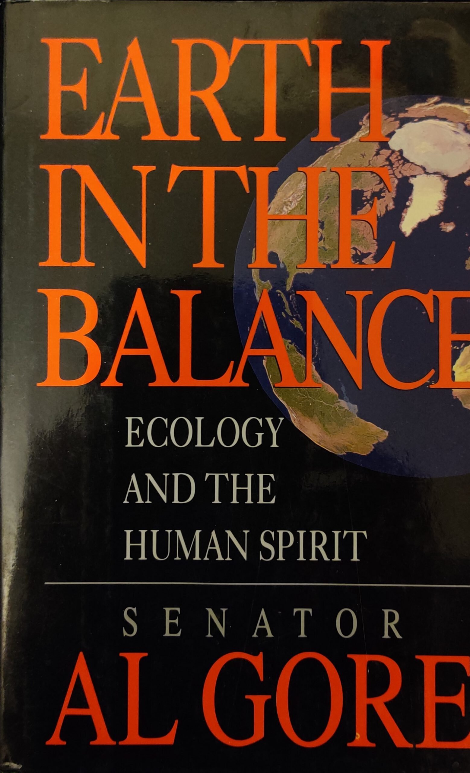 Earth In The Balance: Ecology and the Human Spirit