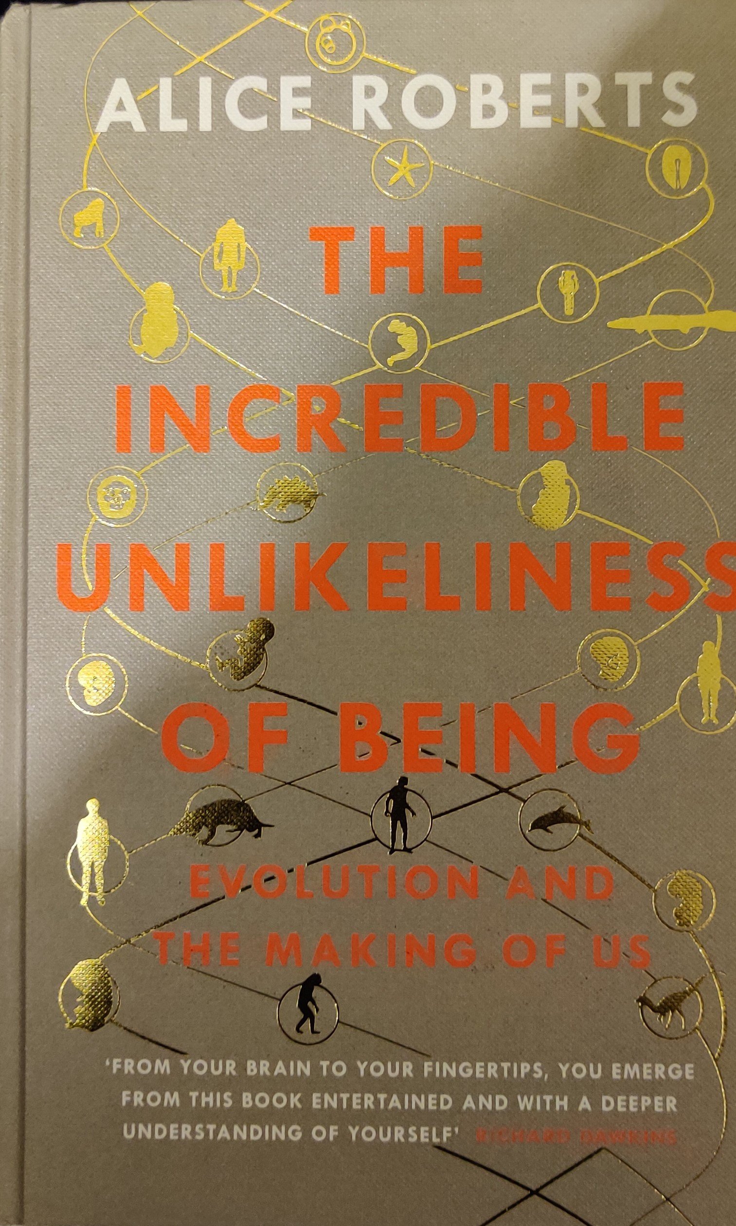 The Incredible Unlikeness of Being: Evolution and The Making of Us