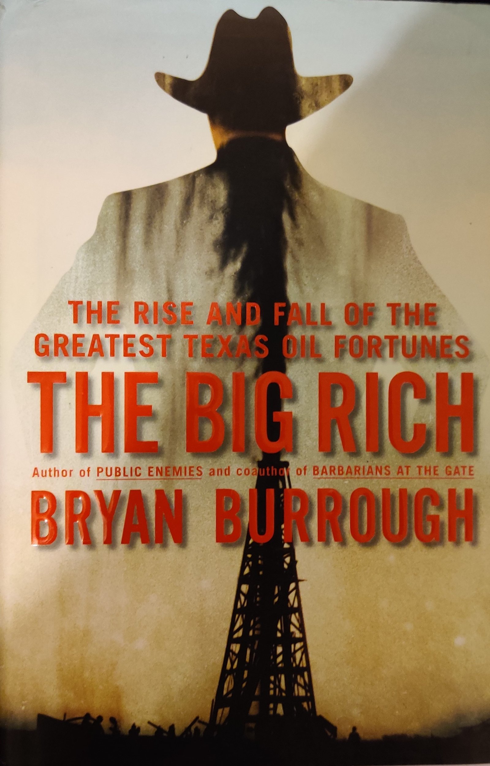 The Big Rich: The Rise and Fall of the Greatest Texas Oil Fortunes