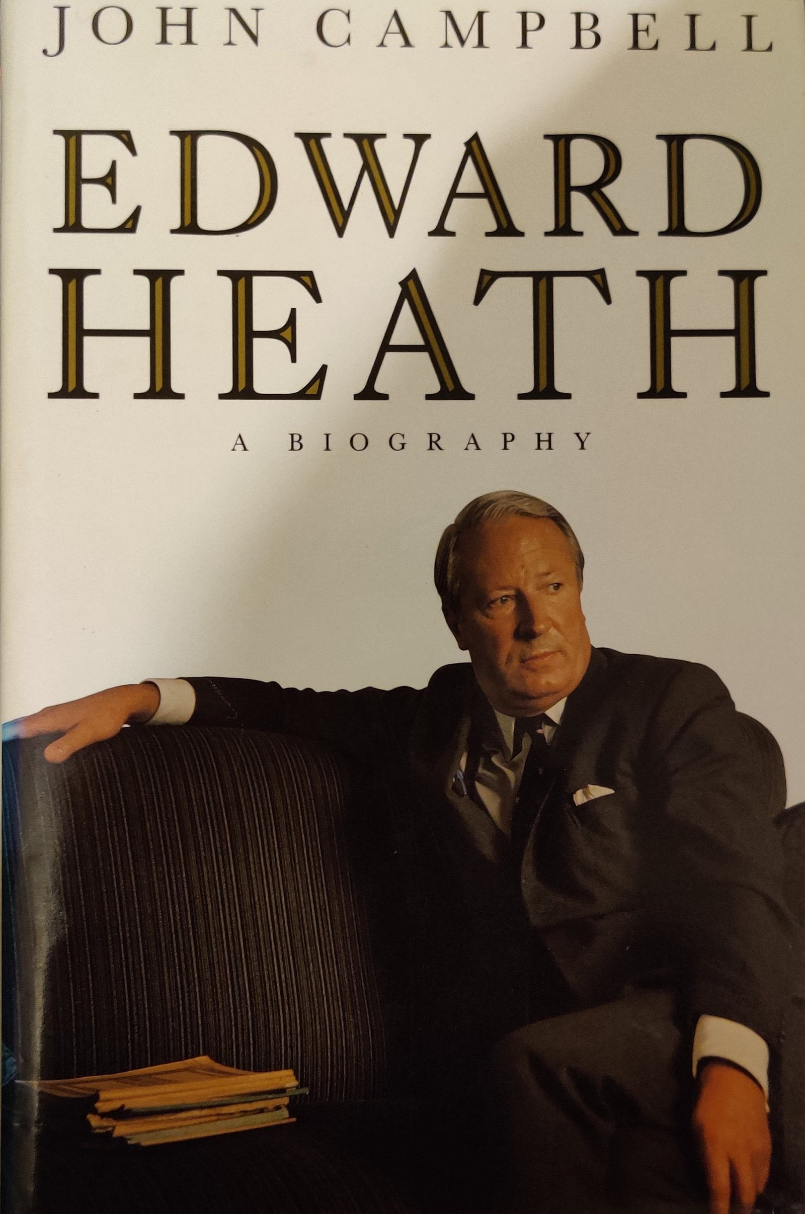 Edward Heath: A Biography