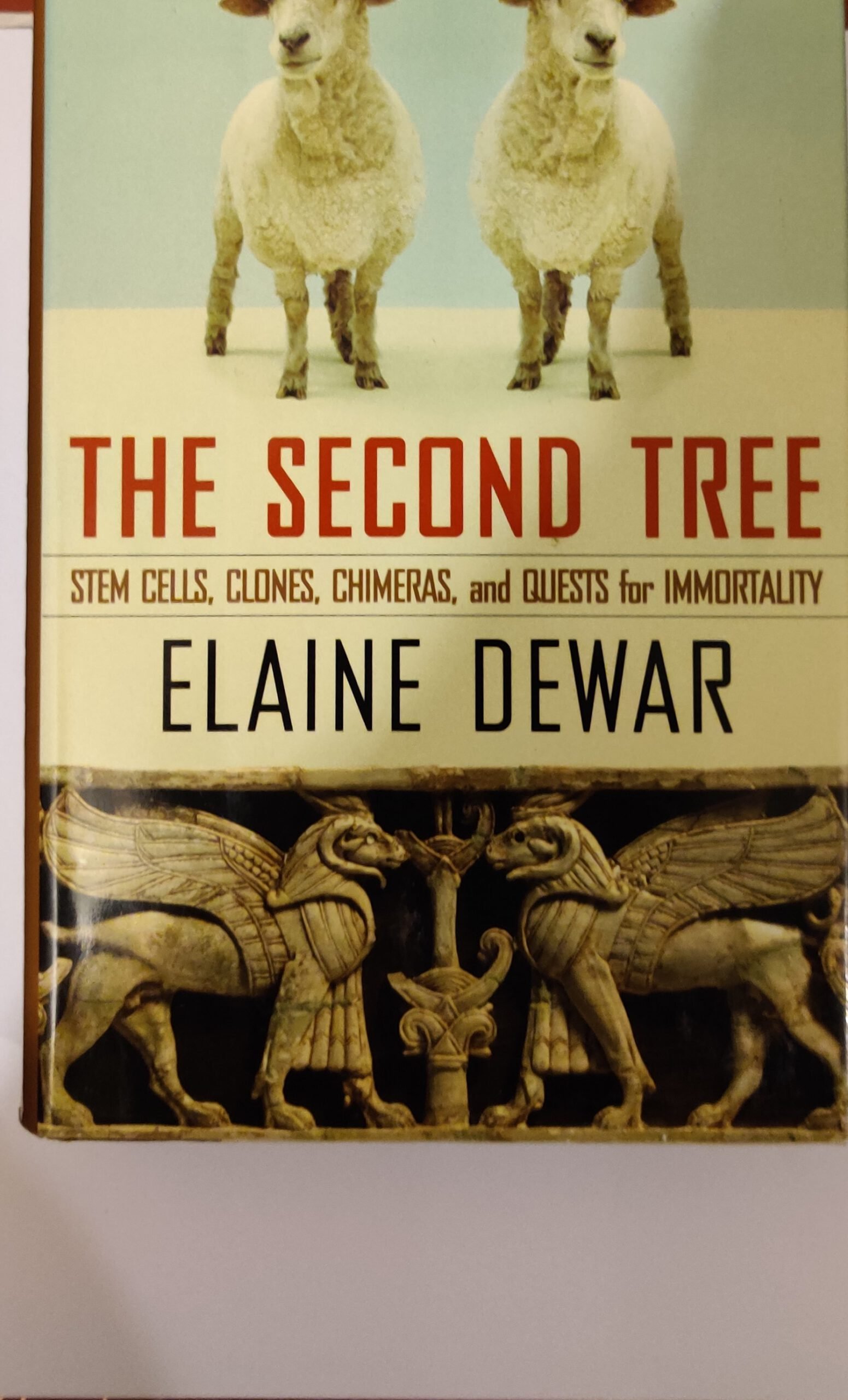 The Second Tree: Stem Cells, Clones, Chimeras, and Quests for Immortality