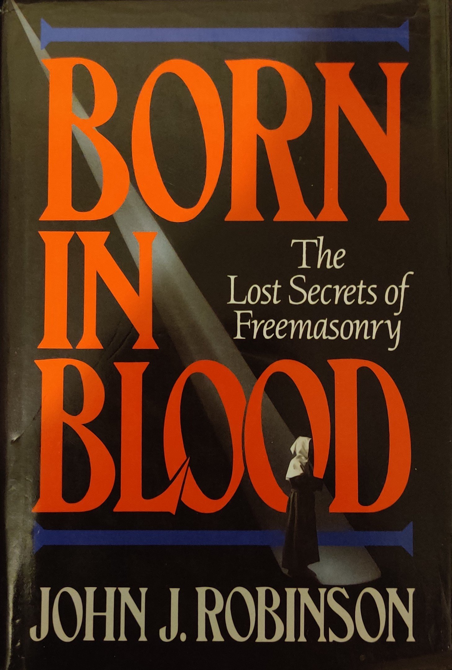 Born In Blood: The Lost Secrets of Freemansonry
