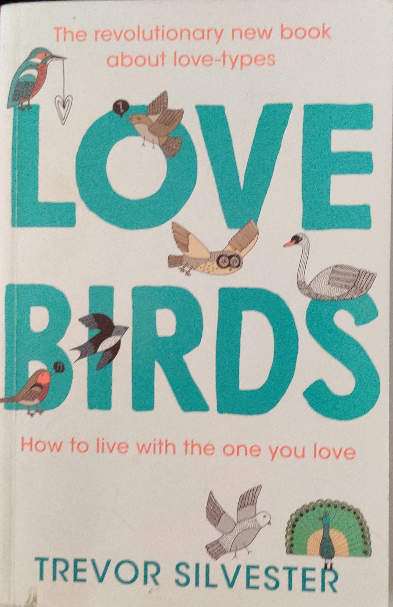 Love Birds: How To Live With The One you Love