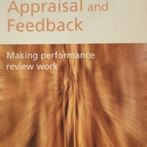Appraisal and Feedback: Making Performance Review Work