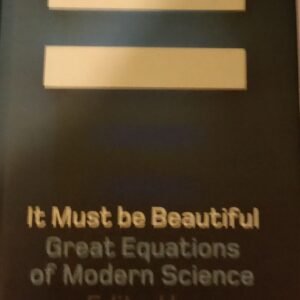 It Must Be Beautiful: Graet Equations of Modern Science
