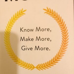 Money: Know More,  Make More, Give More
