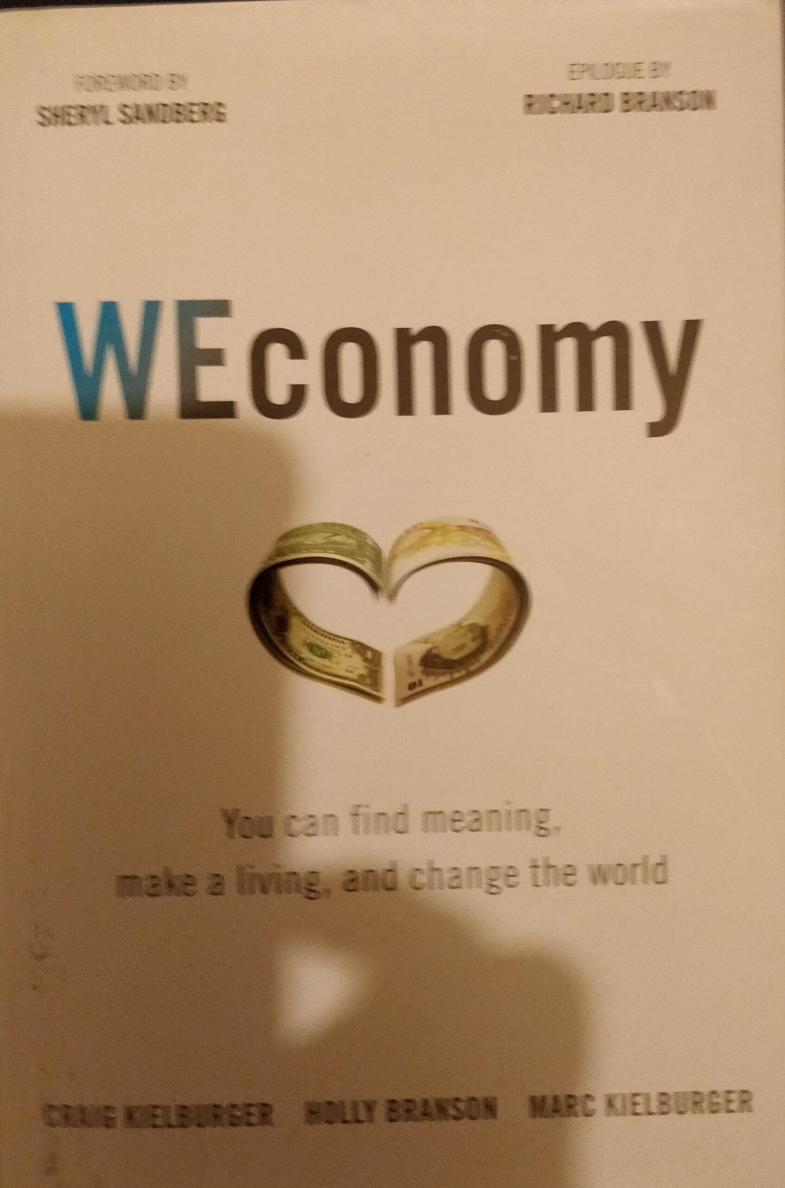 WEconomy: You Can Find Meaning, Make a Living and Change The World