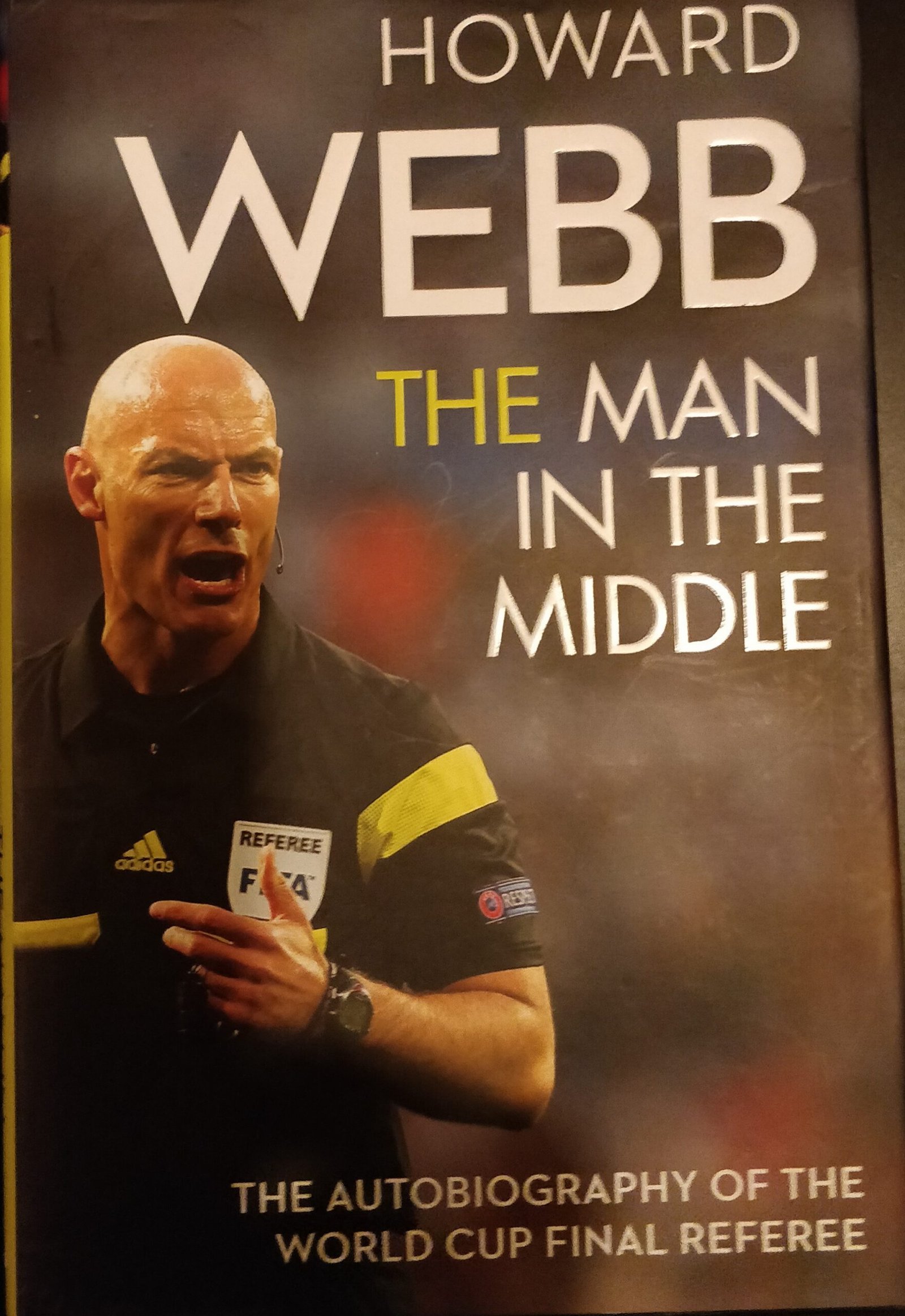 The Man in the Middle: The Autobiography of the World Cup Final Referee