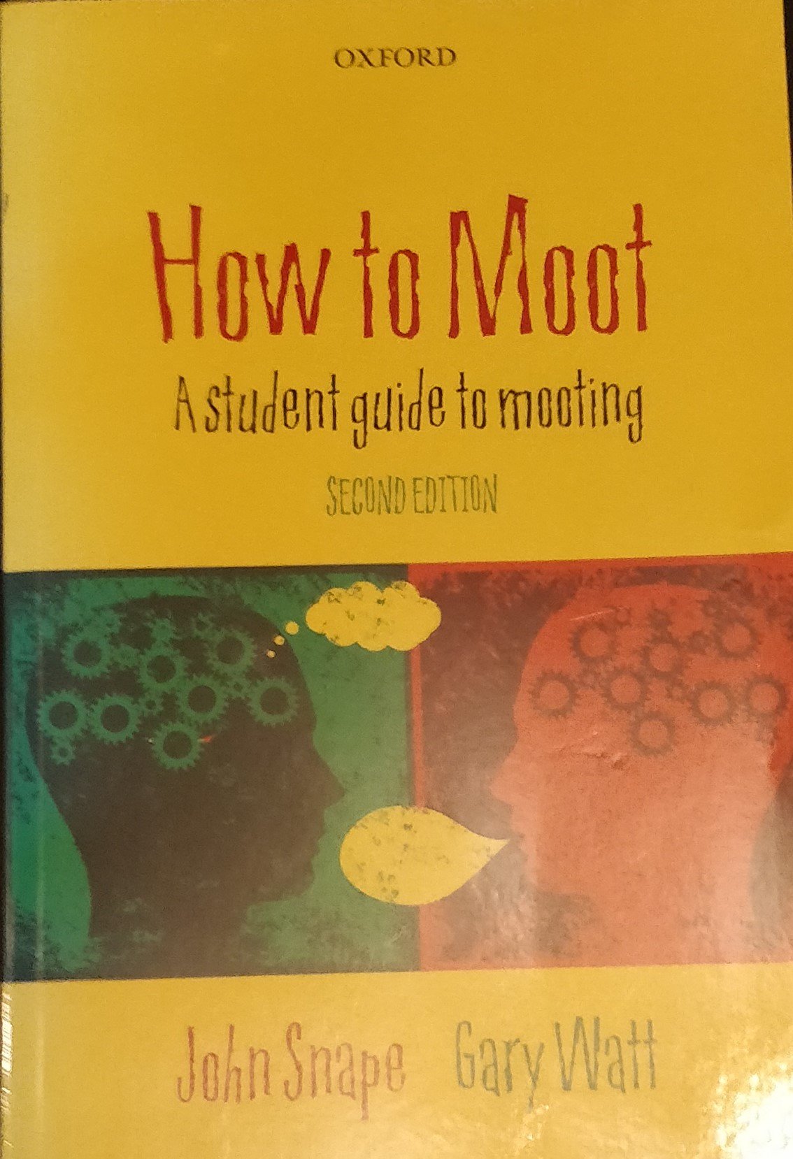 How to Moot: A Student Guide  to Mooting