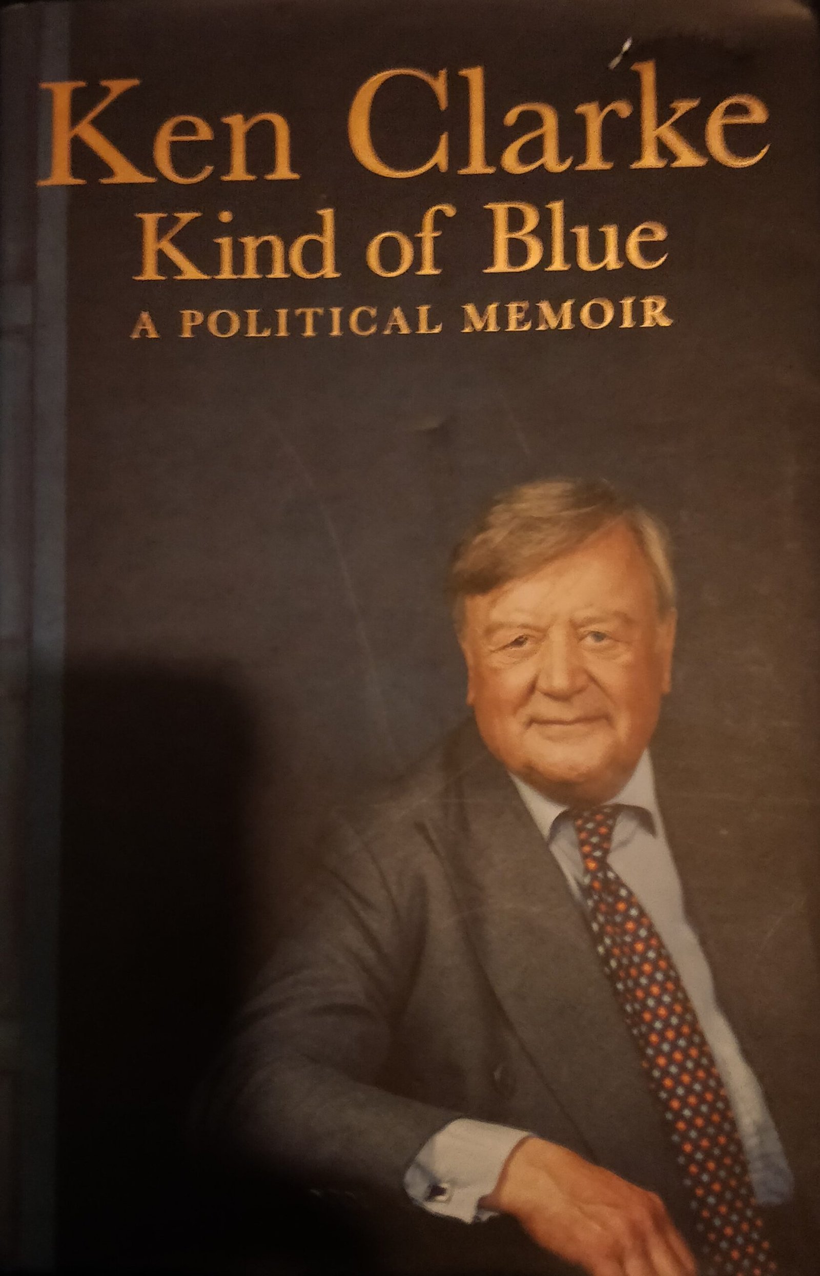 Ken Clarke: A Political Memoir