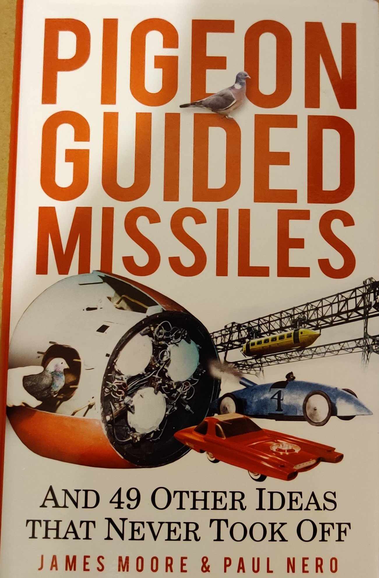 Pigeon Guided Missiles: An 49 Other Ideas That Never Took Off